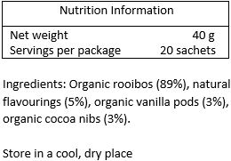 Organic rooibos (72.75%), organic cocoa (26%), natural organic vanilla flavour (1%), organic vanilla pods (0.25%).