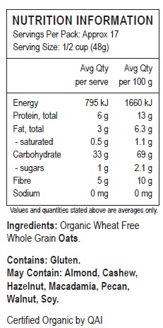 Organic Wheat Free Whole Grain Oats.
<br>
Contains: Gluten.
May contain: Almond, Cashew, Hazelnut, Macadamia, Pecan, Walnut, Soy.