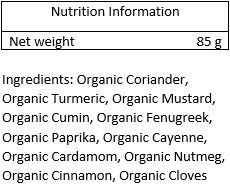 Organic coriander, organic turmeric, organic mustard, organic cumin, organic fenugreek, organic paprika, organic cayenne, organic cardamom, organic nutmeg, organic cinnamon, organic cloves