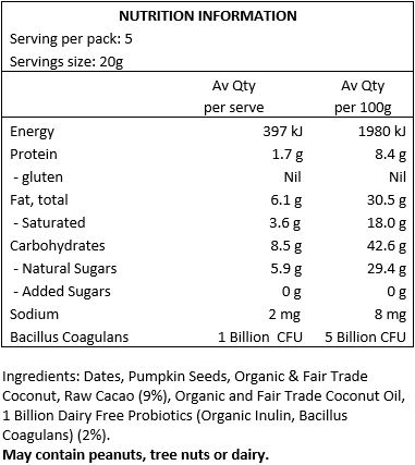 Dates, Pumpkin Seeds, Organic Coconut, Raw Cacao (9%), Vegan Probiotics (Organic Inulin, Bacillus Coagulans) (2%).