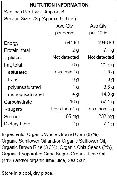 Organic Whole Ground Corn (67%), Organic Expeller Pressed Sunflower Oil and/or Organic Expeller Pressed Safflower Oil, Organic Brown Rice (3.3%), Organic Chia Seeds (2%), Organic Evaporated Cane Sugar, Organic Lime Oil (<1%) and/or organic lime juice, Sea Salt.