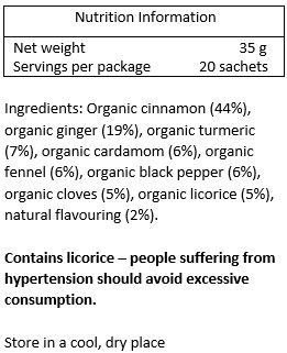 Organic cinnamon (44%), organic ginger (19%), organic turmeric (7%), organic cardamom (6%), organic fennel (6%), organic black pepper (6%), organic cloves (5%), organic licorice (5%), natural cinnamon flavour (2%)
