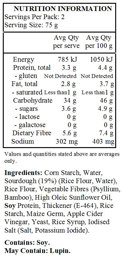 Water, maize starch, sour dough from rice flour, rice flour, vegetable fibre, rice syrup, rice starch, vegetable oil, yeast, soy protein isolate, sugar, thickener: E-464, salt.