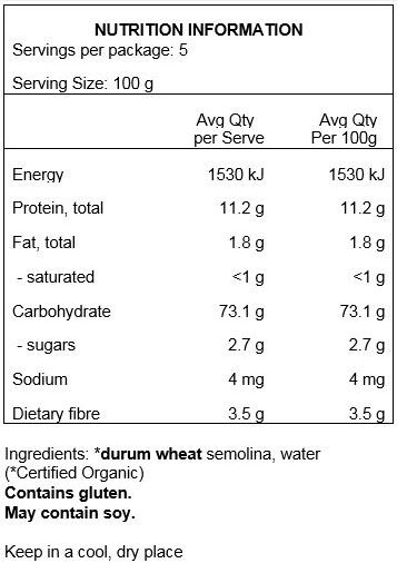 *Durum Wheat Semolina (100% Organic), Water
May Contain Traces Of Soy.