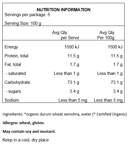 *Durum Wheat Semolina (100% Organic), Water
May Contain Traces Of Soy.