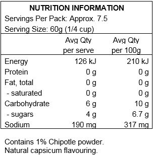 Diced tomatoes* in tomato juice*, tomato puree* (water, tomato paste*, citric acid), red bell peppers*, onions*, cane sugar*, green bell peppers*, natural capsicum flavour, sea salt, dried garlic*, chipotle powder*(1%), lemon juice concentrate*, cilantro*, citric acid, xanthan gum.
*Organic