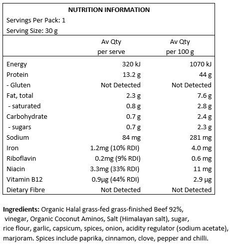 Organic Halal grass-fed grass-finished Beef (92%), vinegar, Coconut Aminos, Salt (incl. Himalayan salt), sugar, rice flour, garlic, capsicum, spices, onion, acidity regulator (sodium acetate), marjoram.