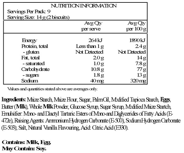 Maize starch, vegetable margarine (palm fat, coconut fat, water, canola oil, emulsifier: mono and diglycerides of fatty acids (E-471), natural flavour), maize flour, sugar, modified tapioca starch, eggs, whole milk powder, sugar beet syrup, emulsifier: mono and diacetyl tartaric acid esters of mono and diglycerides of fatty acids (E-472e), raising agents: ammonium hydrogen carbonate (E-500), sodium hydrogen carbonate (E-503); salt, natural flavour.
May contain traces of soya and lupine.