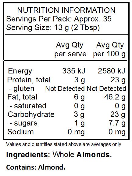 Whole Almonds.
<br>
Contains: Almond.