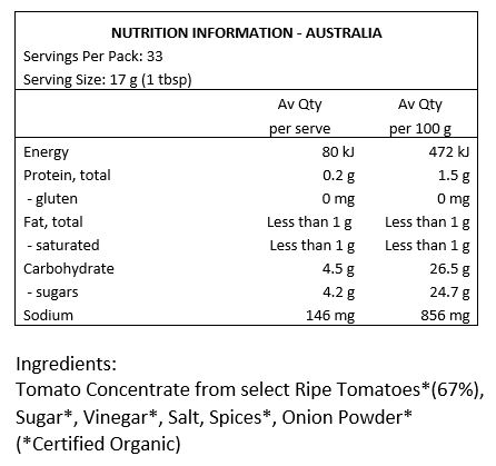 Tomato Concentrate from select Ripe Tomatoes* (67%), Sugar*, Vinegar*, Salt, Spices*, Onion Powder*. *Certified Organic