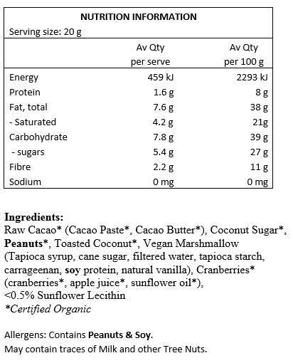 Cacao* (Paste, Butter), Coconut Sugar*, Roasted Peanuts*, Toasted Coconut*, Vegan
Marshmallow (Tapioca syrup, cane sugar, filtered water, tapioca starch, carrageenan, soy protein,
natural vanilla, protein), Cranberries* (cranberries*, apple juice*, sunflower oil*), <0.5% Sunflower
Lecithin *Certified Organic