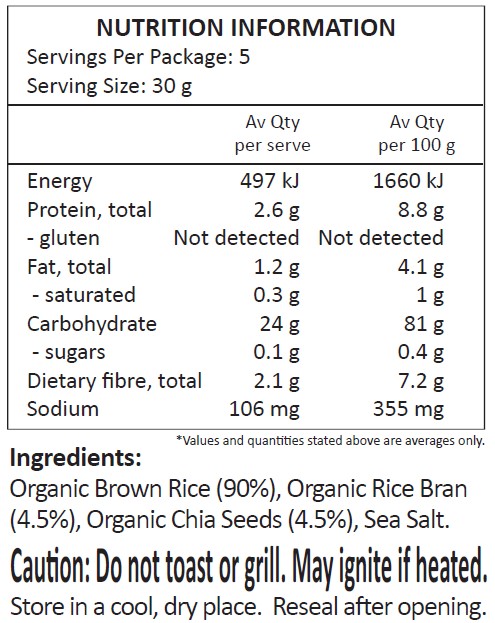 Organic Brown Rice (90%), Organic Rice Bran (4.5%), Organic Chia Seeds (4.5%), Sea Salt.