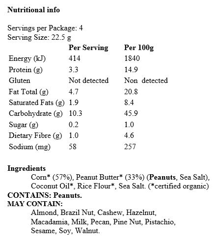 Corn* (57%), Peanut Butter* (33%) (Peanuts, Sea Salt), Coconut Oil*, Rice Flour*, Sea Salt. (*certified organic)