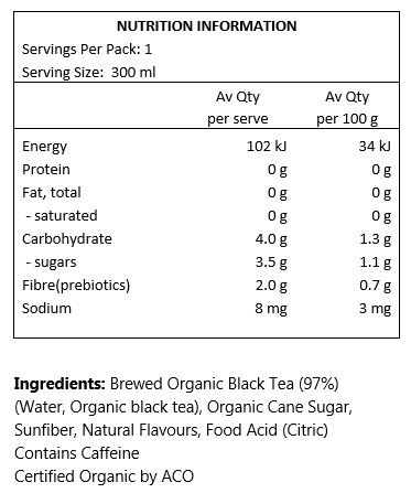 Brewed Certified Organic Black Tea, water, organic cane sugar, sunfiber,natural flavours, citric acid 