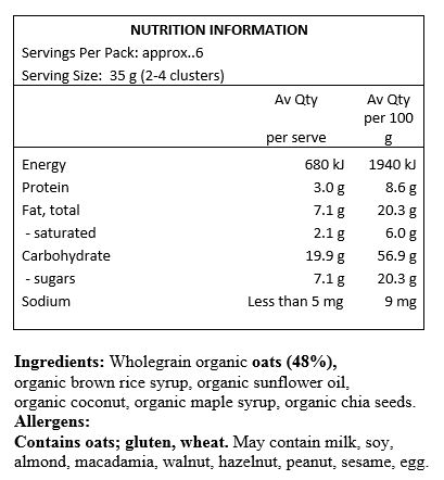 Organic Wholegrain Oats (48%), Organic Brown Rice Syrup, Organic Sunflower Oil, Organic Coconut, Organic Maple Syrup, Organic Chia Seeds.
