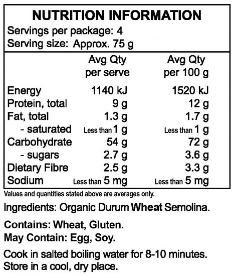 Organic Durum Wheat Semolina.
<br>
Contains: Wheat, Gluten.
May Contain: Egg, Soy.